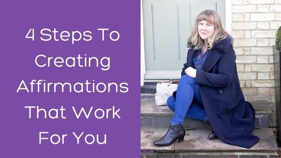 4 Steps to Creating Affirmations that Work for You