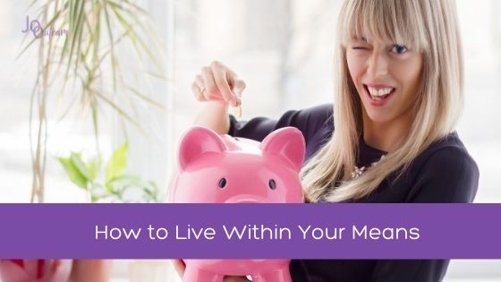 How to Live Within Your Means