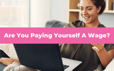 Are You Paying Yourself A Wage?