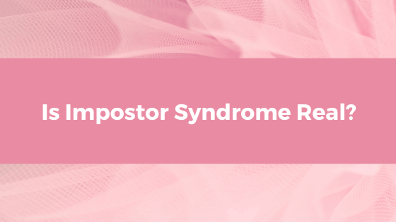 Worthy Blog - Is Imposter Syndrome Real