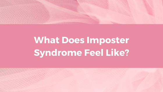 what does imposter syndrome feel like